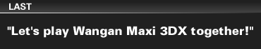 LAST: No.57 Let's play Wangan Maxi 3DX together!