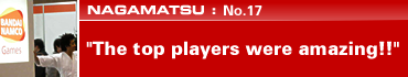 Nagamatsu: No.17 "The top players were amazing!!"