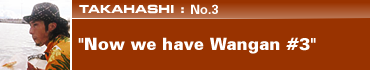 Takahashi: No.3 "Now we have Wangan #3"