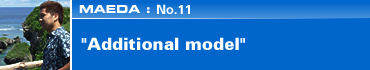 Maeda: No.11 "Additional model"