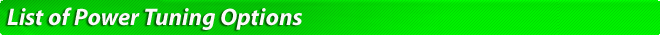 List of Power Tuning Options