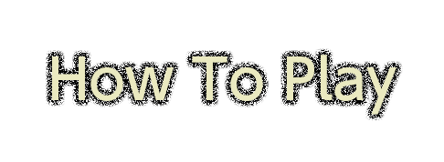 How To Play