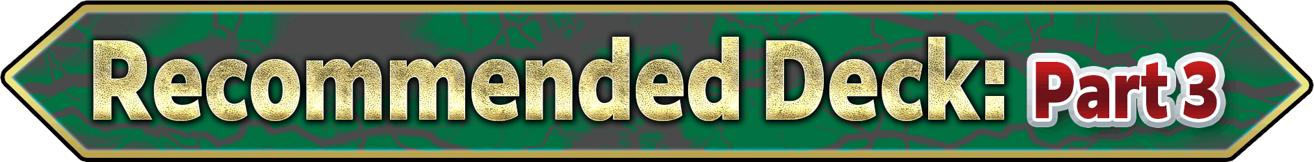 Recommended Deck : Part 3