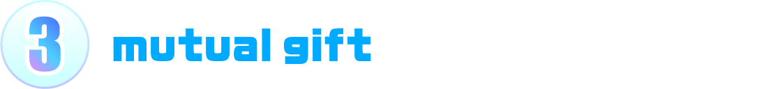 3.mutual gift