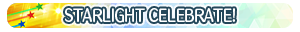 STARLIGHT CELEBRATE!