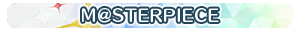 M@STERPIECE