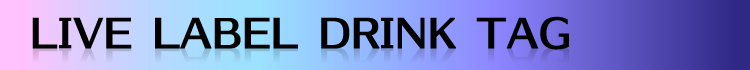 LIVE LABEL DRINK TAG