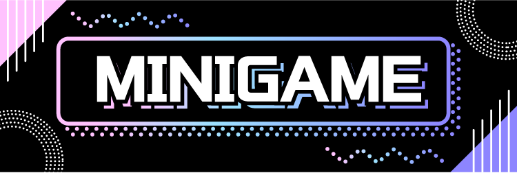 MINIGAME